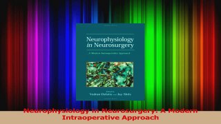 Download  Neurophysiology in Neurosurgery A Modern Intraoperative Approach Ebook Free