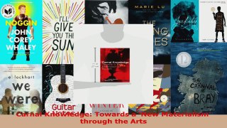 Download  Carnal Knowledge Towards a New Materialism through the Arts PDF Online