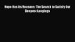 Hope Has Its Reasons: The Search to Satisfy Our Deepest Longings [Read] Online