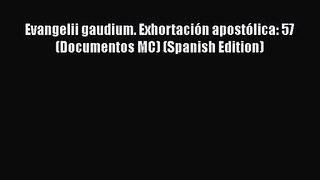 Evangelii gaudium. Exhortación apostólica: 57 (Documentos MC) (Spanish Edition) [PDF Download]
