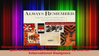 Read  Always Remember  The Names Project AIDS Memorial Quilt A Selection of Panels Created by EBooks Online