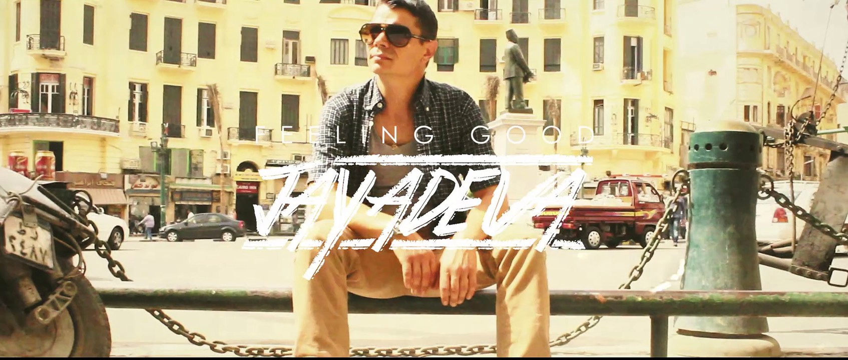 Jayadeva - Feeling Good (official vidéo clip)