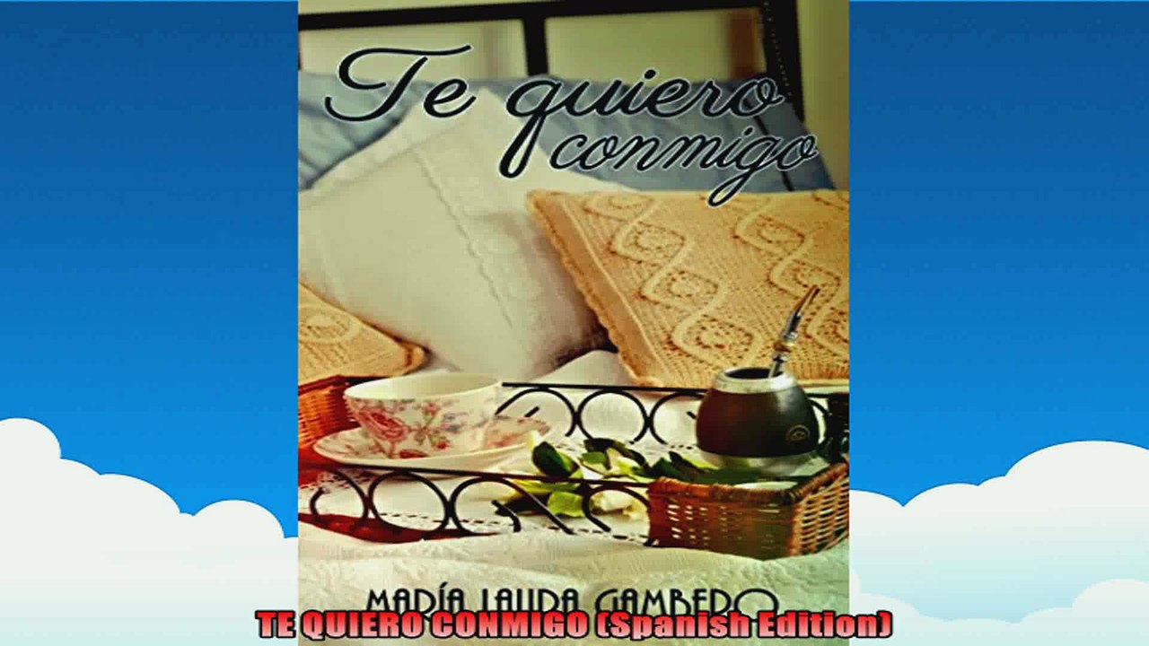 TE QUIERO CONMIGO Spanish Edition