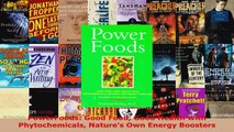 Read  PowerFoods Good Food Good Health with Phytochemicals Natures Own Energy Boosters EBooks Online