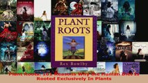 Read  Plant Roots 101 Reasons Why the Human Diet Is Rooted Exclusively In Plants EBooks Online