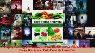 Read  Enjoy Eating Herbivore The Benefits of Each Dish  Easy Recipes  FatFree  LowFat Ebook Free