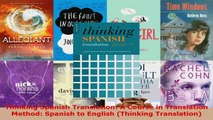 Read  Thinking Spanish Translation A Course in Translation Method Spanish to English Thinking PDF Free