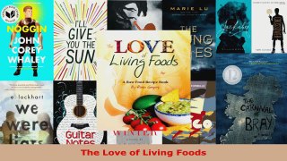 Read  The Love of Living Foods EBooks Online