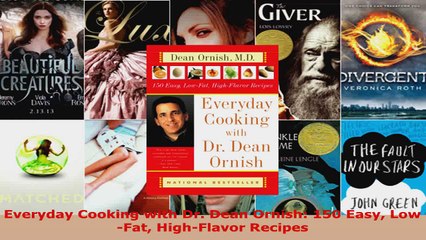 Download  Everyday Cooking with Dr Dean Ornish 150 Easy LowFat HighFlavor Recipes PDF Free