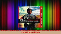 Download  iPhone Obsessed Photo editing experiments with Apps 1st first edition PDF Free