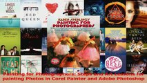 Download  Painting for Photographers Steps and Art Lessons for painting Photos in Corel Painter and Ebook Online