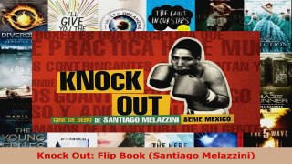 Download  Knock Out Flip Book Santiago Melazzini Ebook Free