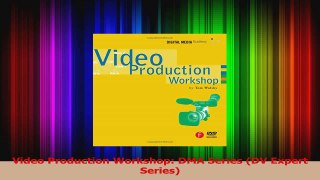 PDF Download  Video Production Workshop DMA Series DV Expert Series PDF Online