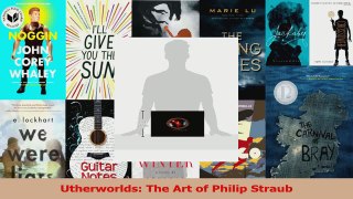 PDF Download  Utherworlds The Art of Philip Straub Download Online