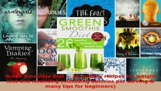 Read  Green Smoothie Diet   26 healthy recipes for weight loss and cleansing including PDF Online