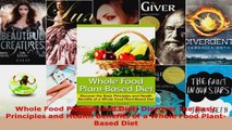 Read  Whole Food PlantBased Diet Discover the Basic Principles and Health Benefits of a Whole EBooks Online