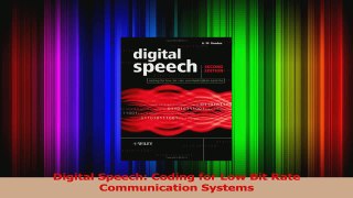 Download  Digital Speech Coding for Low Bit Rate Communication Systems Ebook Online