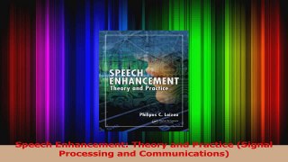 Read  Speech Enhancement Theory and Practice Signal Processing and Communications Ebook Free