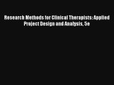 [PDF Download] Research Methods for Clinical Therapists: Applied Project Design and Analysis