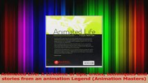 Download  Animated Life A Lifetime of tips tricks techniques and stories from an animation Legend Ebook Online