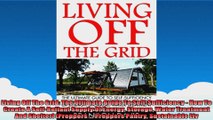 Living Off The Grid The Ultimate Guide To SelfSufficiency  How To Create A SelfReliant