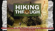 Hiking Through One Mans Journey to Peace and Freedom on the Appalachian Trail