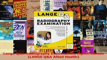 PDF Download  Lange QA Radiography Examination Eighth Edition LANGE QA Allied Health Download Online