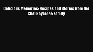 [PDF Download] Delicious Memories: Recipes and Stories from the Chef Boyardee Family [Read]