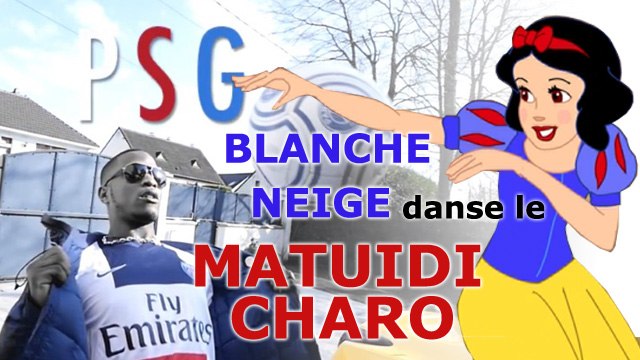 Blanche Neige danse sur le Matuidi Charo