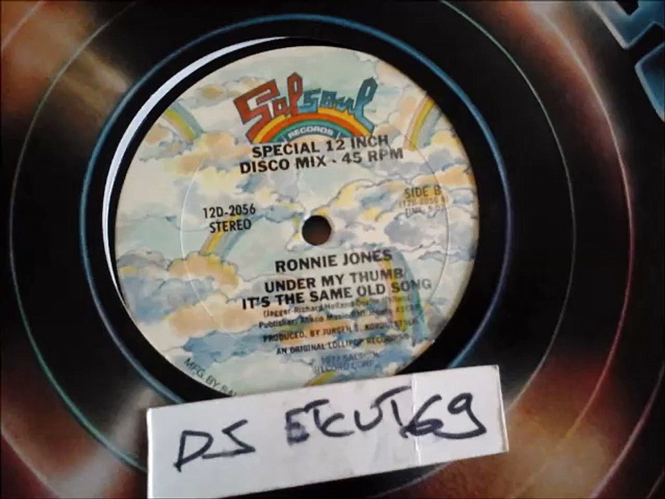 RONNIE JONES -UNDER MY THUMB IT'S THE SAME OLD SONG(RIP ETCUT)SALSOUL REC 77
