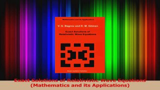 PDF Download  Exact Solutions of Relativistic Wave Equations Mathematics and its Applications PDF Full Ebook