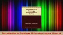 Download  Introduction to Topology Princeton Legacy Library PDF Online