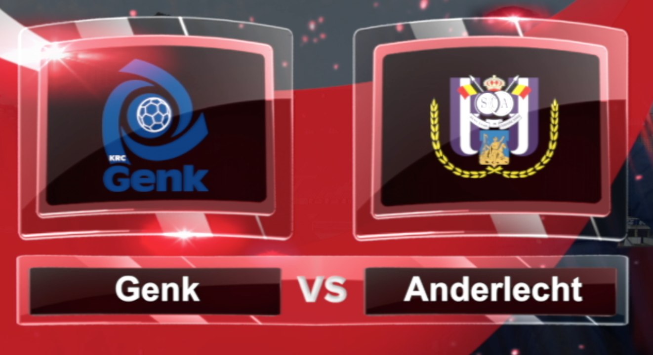 Match du jour: Genk-Anderlecht