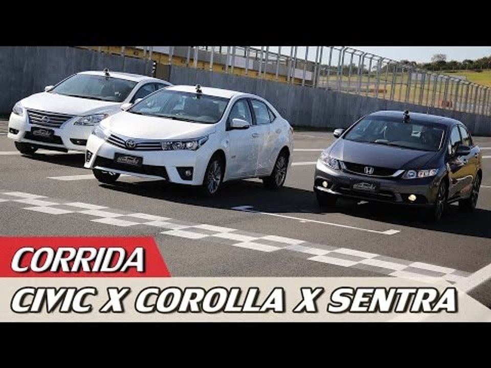 HONDA CIVIC X TOYOTA COROLLA X NISSAN SENTRA - CORRIDA! - ESPECIAL #37 | ACELERADOS