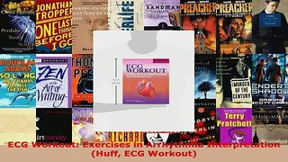 Read  ECG Workout Exercises in Arrhythmia Interpretation Huff ECG Workout Ebook Free