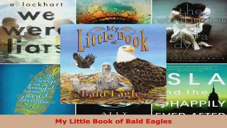 Download  My Little Book of Bald Eagles PDF Free