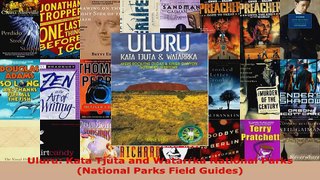 Download  Uluru Kata Tjuta and Watarrka National Parks National Parks Field Guides PDF Online