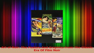PDF Download  Art of Noir The Posters And Graphics From The Classic Era Of Film Noir Download Online