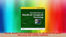 Study Guide for Introduction to MedicalSurgical Nursing 5th fifth edition Download