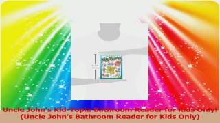 Uncle Johns KidTopia Bathroom Reader for Kids Only Uncle Johns Bathroom Reader for Read Online