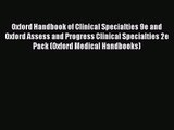 Oxford Handbook of Clinical Specialties 9e and Oxford Assess and Progress Clinical Specialties