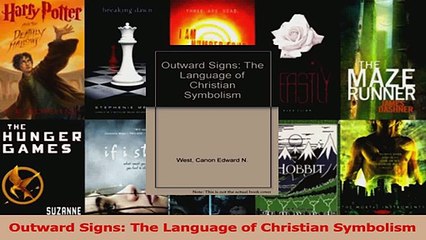 PDF Download  Outward Signs The Language of Christian Symbolism Download Full Ebook