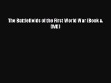 The Battlefields of the First World War (Book & DVD) [PDF Download] Online