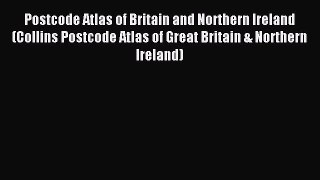 Postcode Atlas of Britain and Northern Ireland (Collins Postcode Atlas of Great Britain & Northern