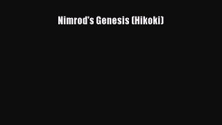 Nimrod's Genesis (Hikoki) [PDF] Online