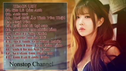 Nonstop - Việt Mix - Em Là Của Anh - Liên Khúc Nhạc Trẻ Remix Hay Nhất 2015 2016