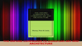 PDF Download  THE OXFORD COMPANION TO CHRISTIAN ART AND ARCHITECTURE PDF Online