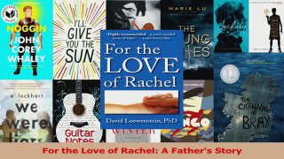 For the Love of Rachel A Fathers Story Read Online