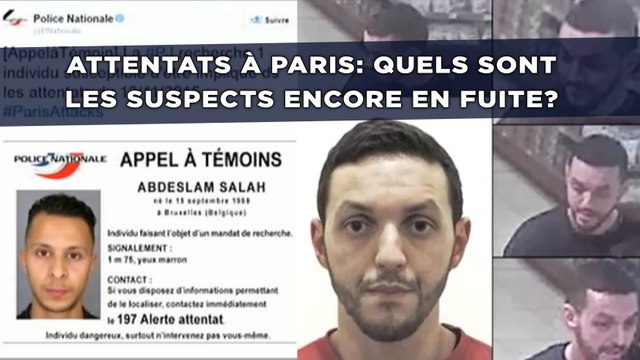 Attentats à Paris: Quels sont les suspects encore en fuite?