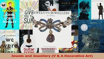 PDF Download  Jewels and Jewellery V  A Decorative Art Read Online